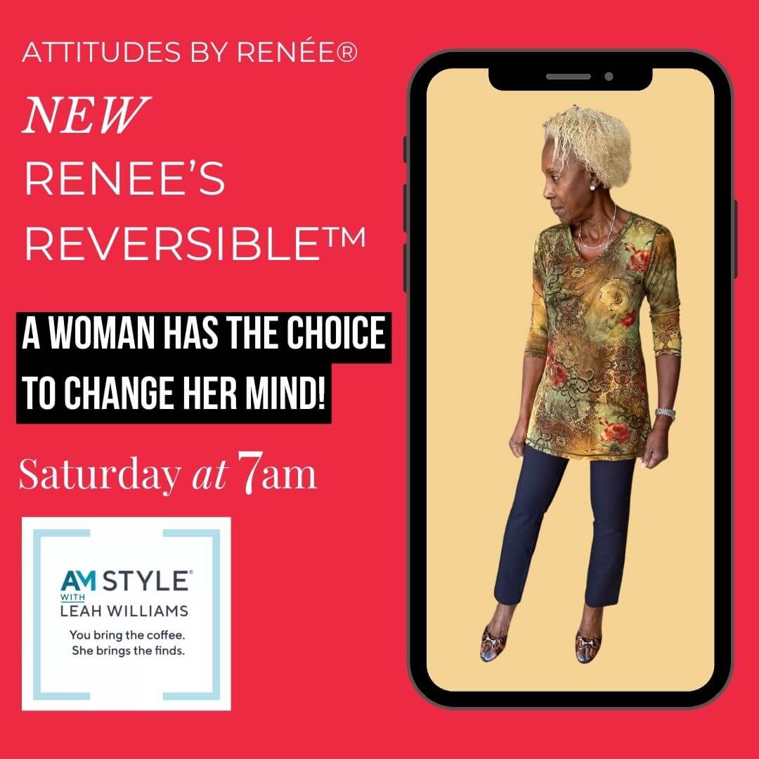 NEW Renee’s Reversible™   A woman has the choice to change her mind!<br />
Change your mind, mood or style. Renée's got you covered.